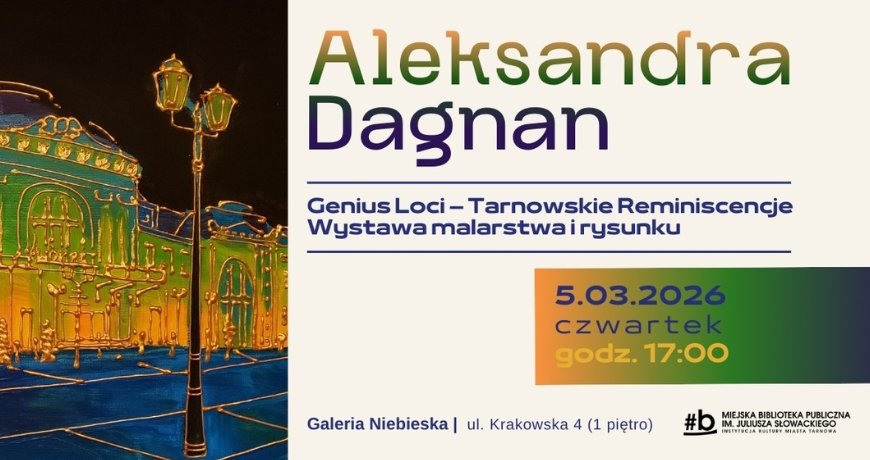 Urodziny miasta zacznie wernisaż prac Aleksandry Dagnan. To obrazy z Tarnowem w roli głównej